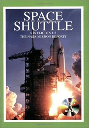 Space Shuttle: STS Flights 1-5 The NASA Mission Reports 